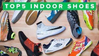TOP 5 SHOES FOR INDOOR, FUTSAL & STREET FOOTBALL