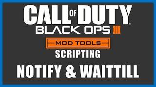 Black Ops 3 Mod Tools (Scripting) - Notify & Waittill (Valve Step)