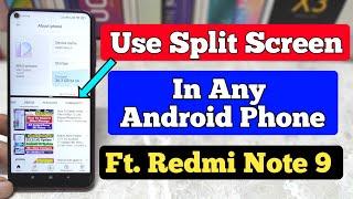 How To Use Split Screen In Any Android Phone | Ft. Redmi Note 9 | Official Working Method