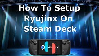 How to setup Ryujinx on the Steam Deck