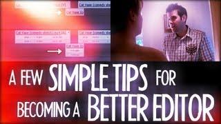 A Few SIMPLE TIPS For Becoming a BETTER EDITOR! - Friday 101