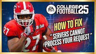 HOW TO FIX "Servers Cannot Process Your Request At This Time" | College Football 25