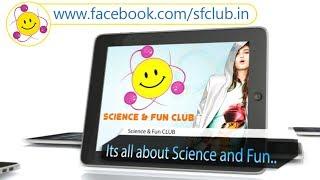 Science & Fun Club - Subscribe now - Its all about Science and Fun