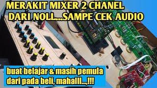 Cara merakit mixer audio 2 chanel
