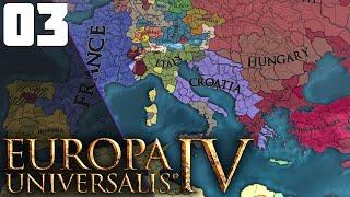 Doubling Our Balkan Holdings || Ep.3 - The Grand Campaign EU4 Croatia Lets Play