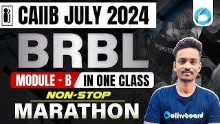 CAIIB BRBL Marathon Class | CAIIB BRBL Module B Marathon Session | CAIIB Exam Preparation 2024