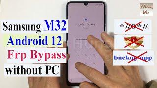 Samsung Galaxy M32 Frp Bypass Android 12 without PC - Gsm Hung Vu.