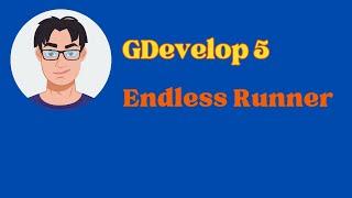 GDevelop 5 Tutorial Endless Runner