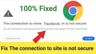 How To Fix The connection to site secure Google Chrome Error | Fix your connection is not private