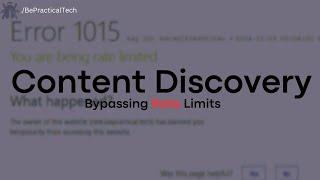 The Secret to Content Discovery: Bypassing Rate Limits Like a Pro! | 2024