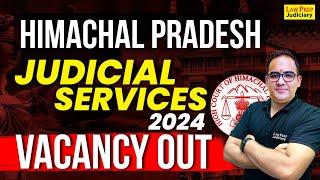 Himachal Pradesh Judicial Services Vacancy Out | Himachal Judiciary Vacancy 2024 | Complete Details