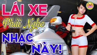 LÁI XE PHẢI NGHE NHẠC NÀY - Có Mất Tiền Chưa Chắc Được Nghe Tuyệt Phẩm Nhạc Sống Chất Lượng Cao 2022