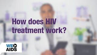 #AskTheHIVDoc: How does HIV treatment work?