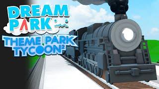  Building MY DREAM PARK In Theme Park Tycoon 2!