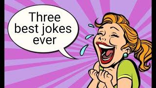 Three Best Jokes Ever That Will Make You LOL