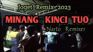 JOGET MINANG 2023 - KINCI TUO - Narto Remixer