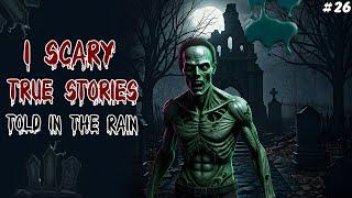 Scary True Stories Told In The Rain (Scary Stories) | True Horror Stories