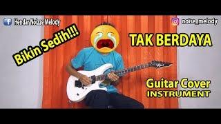 TAK BERDAYA Guitar Cover Instrument Bikin Sedih By:Hendar