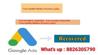 How reactive Google adwords suspended account for unacceptable business practices policy