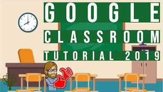 Google Classroom Tutorial for Teachers 2019
