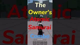 The Owner’s Atomic Samurai Combo