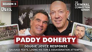 PADDY DOHERTY: Dougie Joyce RESPONSE! Bare Knuckle Fighting, Sausage Fests & Assassination Attempts