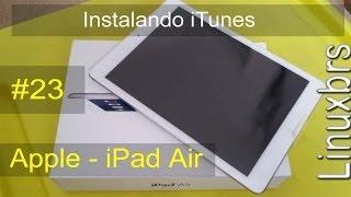 Apple - Instalando iTunes para o iPad Air (muito simples) - PT-BR - Brasil