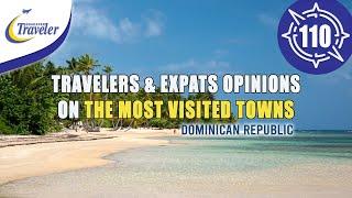 Travelers, Expats, and Locals Opinions on the Most Visited Towns in the Dominican Republic