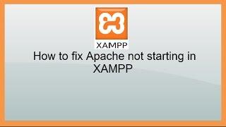 How to fix Apache not starting in XAMPP