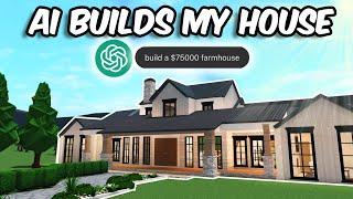 LETTING AI BUILD MY HOUSE IN BLOXBURG