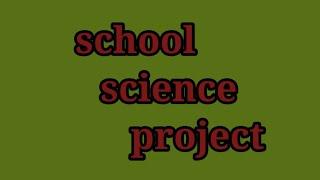 school science projects in 2021-22 #scienceproject  #project