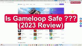 Is Gameloop Safe? (2023 Review)