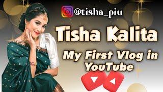 My first vlog in Youtube | tisha piu #tishakalita