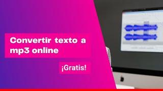 Convertir texto a mp3 online Gratis