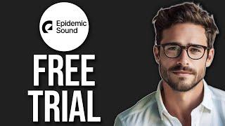 Epidemic Sound Free Trial - Try Out Epidemic Sound For Free! (2024)