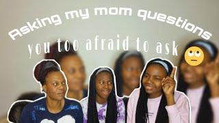 Asking my mom questions you too afraid to ask ||Naomi tee||South African Youtuber.