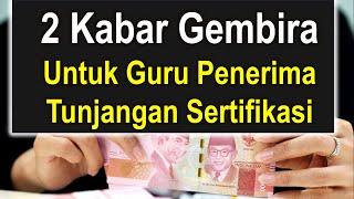 2 Kabar gembira untuk guru penerima tunjangan profesi guru TPG tahun 2021