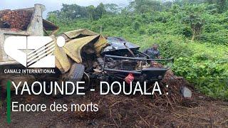 YAOUNDE - DOUALA : Encore des morts