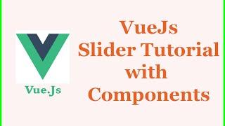 Create a VueJs image Slider Tutorial with Components part5