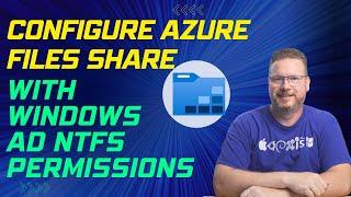 Configure Azure Files Share with Windows AD NTFS Permissions