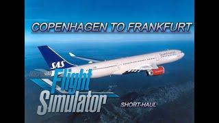 Aerosoft A330 Scandinavian Airlines from Copenhagen to Frankfurt | Short-Haul Heavy | MSFS |