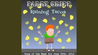 Raining Tacos