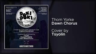 Exit Music Redux OST: Tsyolin - Dawn Chorus (Thom Yorke Cover)