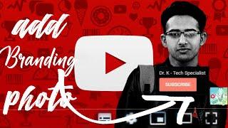 Set up A Branding Watermark To Your Videos | Dr. K Tech Specialist