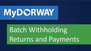 How to use the Batch Withholding Program in MyDORWAY
