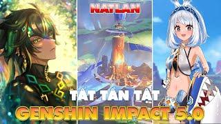 TẤT TẦN TẬT THÔNG TIN VỀ NATLAN VÀ NHỮNG THAY ĐỔI MỚI NHẤT TRONG GENSHIN IMPACT 5.0