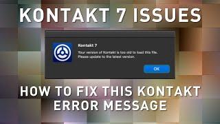 NATIVE INSTRUMENTS - KONTAKT 7 Error Issues + How to Fix