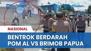 Prajurit TNI AL Bentrok dengan Brimob di Sorong Papua, Sejumlah Anggota Polri Terluka