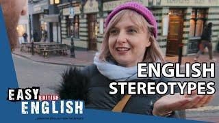 What is an English stereotype? | Easy English 42