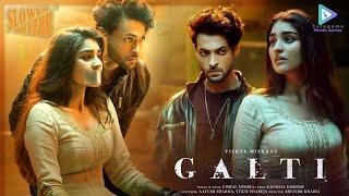 Galti Song Vishal Mishra I Aayush Sharma Galti I Yukti Thareja  I #YuktiThareja #galti #vishalmishra